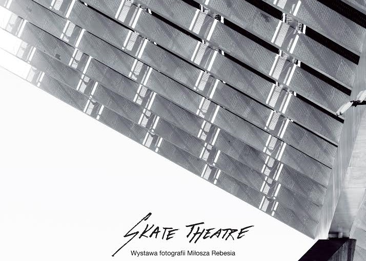 Skate Theatre. Wystawa deskorolkowej fotografii Miłosza Rebesia